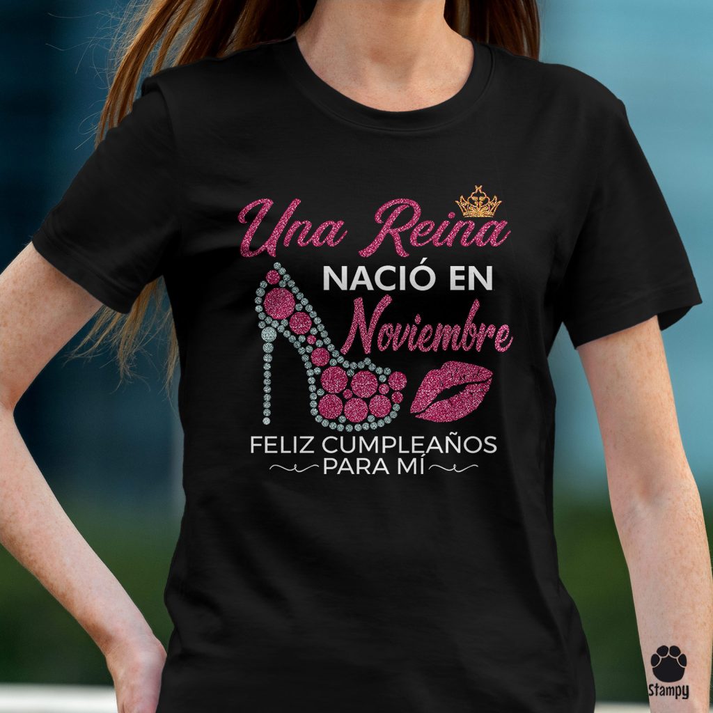 Camiseta Una Reina Nació en Noviembre
