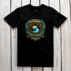 Camiseta Mujeres de Acuario - Únicas y Poderosas